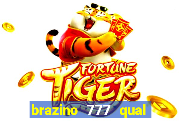 brazino 777 qual melhor jogo